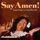 Say Amen: Gospel Funk From Jewel Records / Various