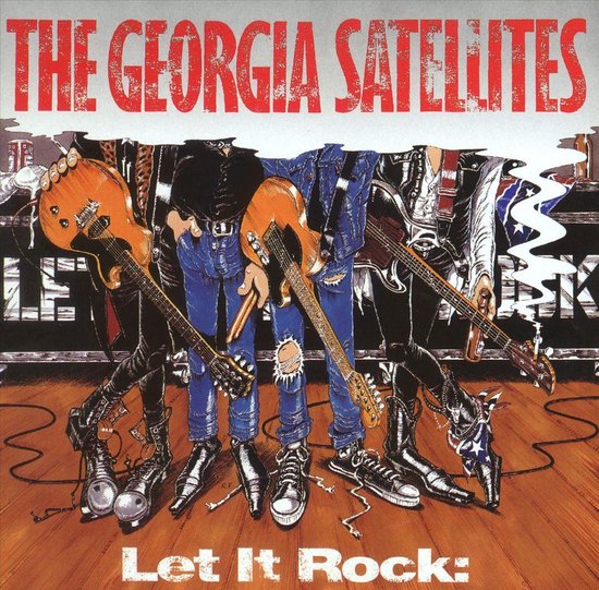 Let It Rock: The Best Of The Georgia Satellites