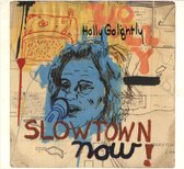 Slowtown Now!