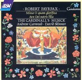 Fayrfax: Missa O quam glorifica Vol 1 / Carwood, Cardinall's Musicke