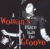 Woman's Place Is In The Groove