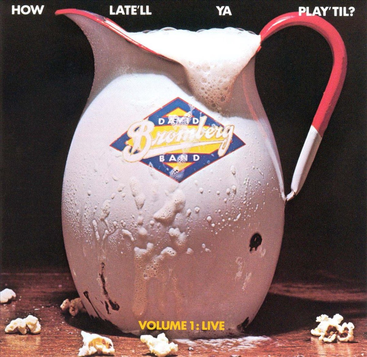 How Late'll Ya Play 'Til? Vol. 1 Live