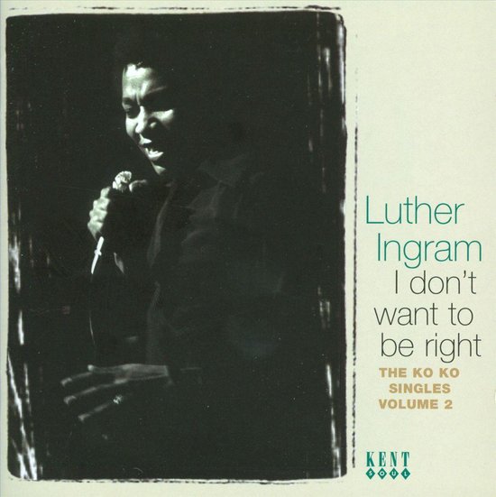 Luther Ingram, 'I don't want to be right', The Ko Ko Singles Volume 2. Foto van Luther Ingram die zingt.