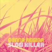Donna Regina - Slow Killer (CD)