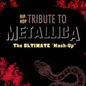 Hip-Hop Tribute to Metallica: The Ultimate "Mash-Up"