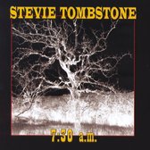 Stevie Tombstone - 7:30 A.M. (CD)