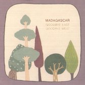Madagascar - Goodbye East Goodbye West (CD)