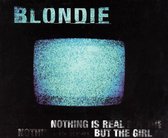 Blondie-nothing Is Real But The Girl -cds-