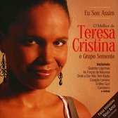 Eu Sou Assim: O Melhor De Teresa Cristina E Grupo Semente