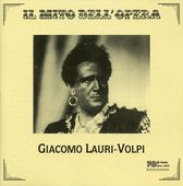 Il Mito Dell' Opera: Giacomo Lauri Volpi