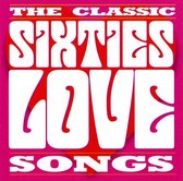 Classic Sixties Collection: Love Songs