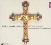 Henri IV & Marie de Medicis Messe de Mariage / Raisin-Dadre et al