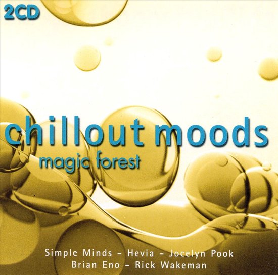 2CD chillout moods magic forest met Simple Minds, Hevia, Jocelyn Pook, Brian Eno, Rick Wakeman.