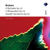 Brahms: Handel Var / 4 Ballads / 2 Rhapsodies