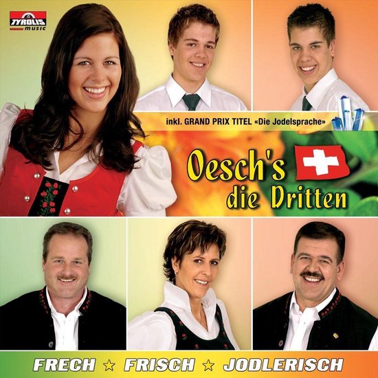 Frech Frisch Jodlerisch