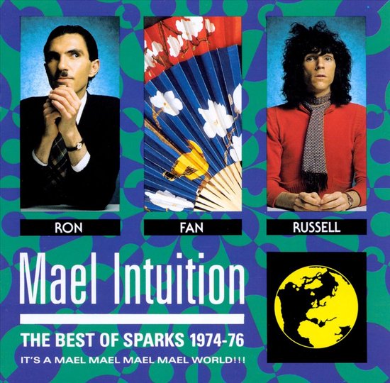 Mael Intuition: The Best Of Sparks 1974-'76