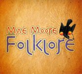 Mae Moore - Folklore (CD)