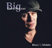 Big Dave McLean - Blues For The Middle (CD)