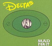 The Deltas - Mad For It (CD)