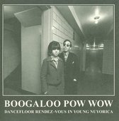 Boogaloo Pow Wow: Dancefloor Rendez-Vous in Nuyorica