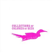 Collections Of Colonies Of Bees - Birds (CD)