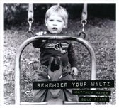 Remember Your Waltz