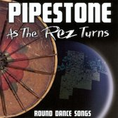 Pipestone - As The Rez Turns-Round Dance Songs (CD)