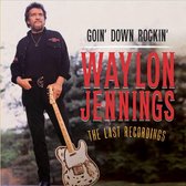 Waylon Jennings: Goin Down Rockin-The Last Rec [CD]