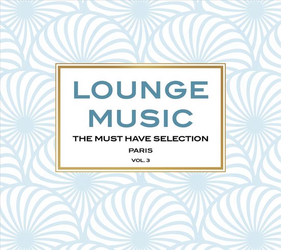 Lounge Music Paris Vol 3