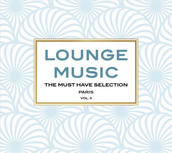 Lounge Music Paris Vol 3, various artists | CD (album) | Muziek