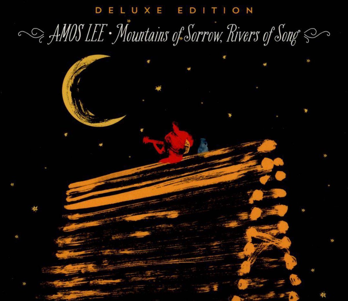 Mountains Of Sorrow Rivers of Song (Deluxe Edition)