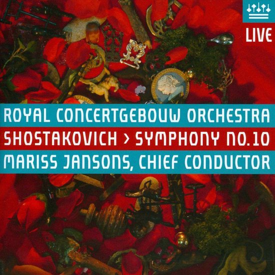 ROYAL CONCERTGEBOUW ORCHESTRA SHOSTAKOVICH > SYMPHONY NO.10 MARISS JANSONS, CHIEF CONDUCTOR.