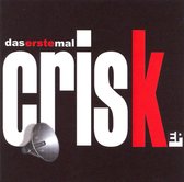 Crisk. - Das Erste Mal (CD)