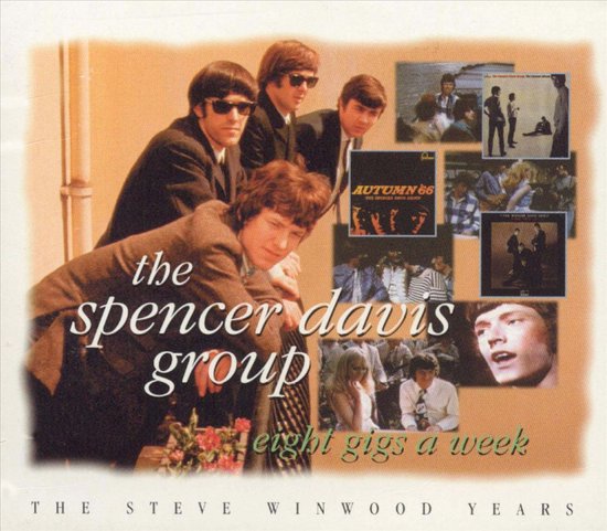 Eight Gigs A Week: The Steve Winwood Years - The Spencer Davis Group