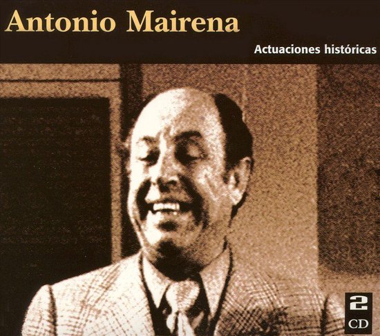 Antonio Mairena - Antonio Mairena