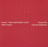 Tokyo Gakuso & Tadaaki Ono - Gagaku: Gems From Foreign Lands (CD)