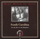 Deep River Of Song: South Carolina-Got Keys...