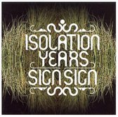 Isolation Years - Sign Sign (CD)