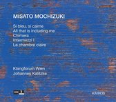Johannes Kalitzke & Klangforum Wien - Mochizuki: Si Bleu, Si Calme (CD)