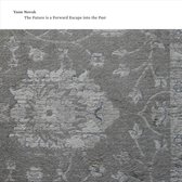 Yann Novak - The Future Is A Forward Escape Into The Past (CD)