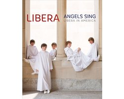 Angels Sing - Libera In America