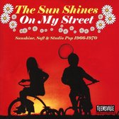 Sun Shines on My Street: Sunshine, Soft & Studio Pop 1966-1970