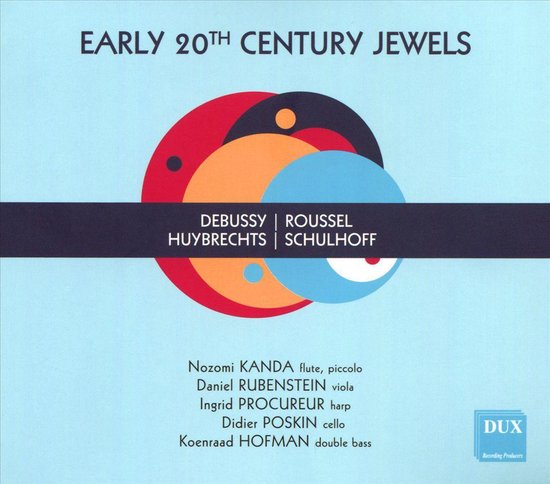 Early 20th Century Jewels: Debussy, Roussel, Huybrechts, Schulhoff