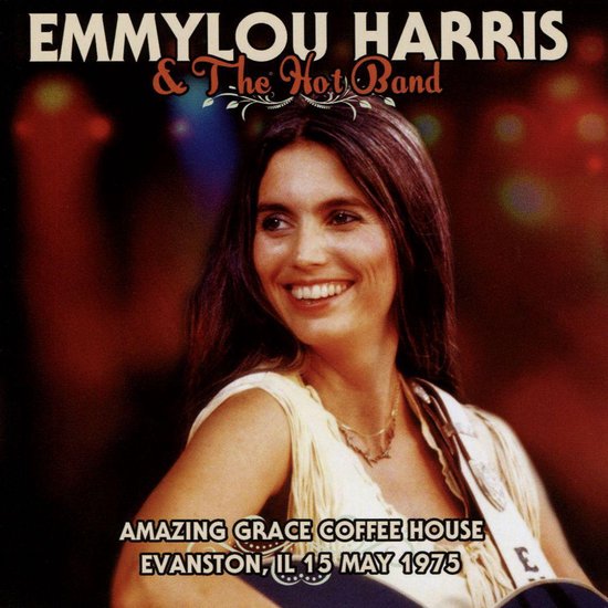 Emmylou & Hot Ban Harris - Amazing Coffee House,..
