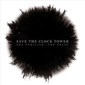 Save The Clock Tower - The Faliliar // The Decay (CD)
