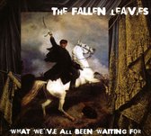 The Fallen Leaves - What We've All Been Waiting For (CD)