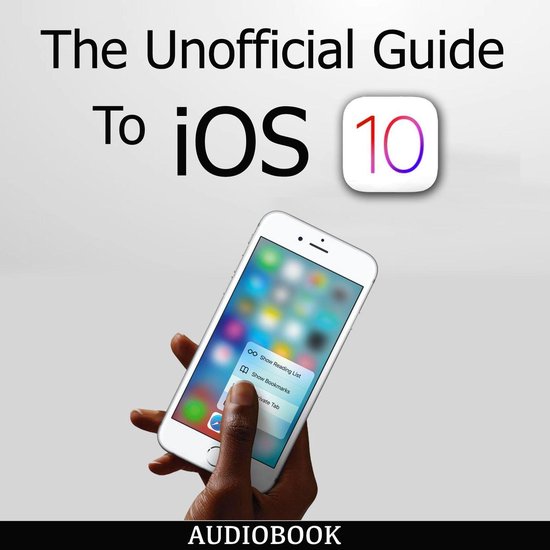 Omslag van The Unofficial Guide To iOS 10