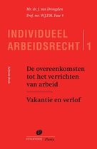 Serie Individueel Arbeidsrecht 1 -   De overeenkomsten tot het verrichten van arbeid Vakantie en verlof