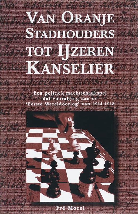 9789067282062 - Schaakspel om de wereldmacht 1 -  Van Oranje Stadhouders tot IJzeren kanselier basisboek (1702-1871)