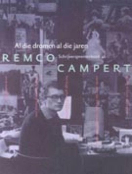 Cover van het boek 'Al die dromen al die jaren' van Remco Campert